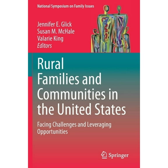National Symposium on Family Issues Rural Families and Communities in the United States: Facing Challenges and Leveraging Opportunities, Book 10, (Paperback)