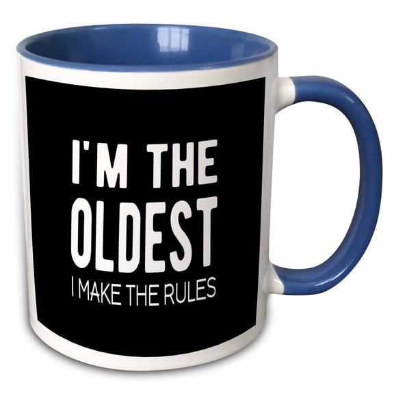 3drose, Im the Oldest I Make the Rules. White Lettering on Black Background., 15oz Two-tone Blue Mug