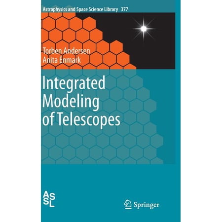 Astrophysics and Space Science Library Integrated Modeling of Telescopes Book 377 (Hardcover)