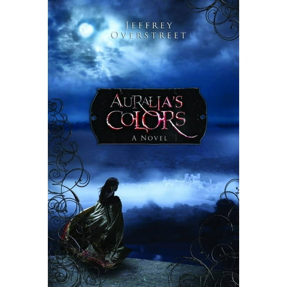 Auralia Thread Auralia's Colors, Book 1, (Paperback)