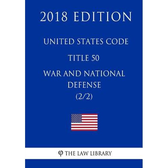 Pre-Owned United States Code - Title 50 - War and National Defense (2/2) (2018 Edition)