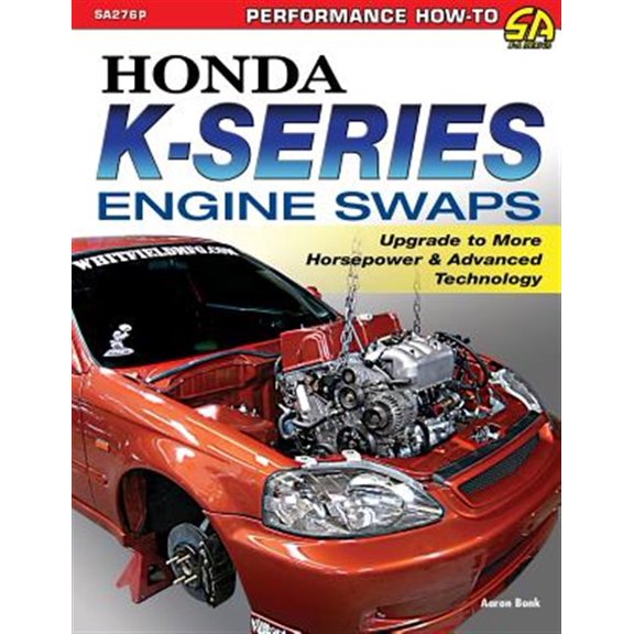 Pre-Owned Honda K-Series Engine Swaps: Upgrade to More Horsepower & Advanced Technology, (Paperback)