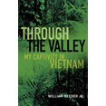 thumbnail image 1 of Through the Valley: My Captivity in Vietnam, 1 of 1