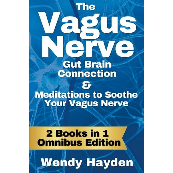 Vagus Nerve The Vagus Nerve Gut Brain Connection & Meditations to Soothe Your Vagus Nerve, (Paperback)