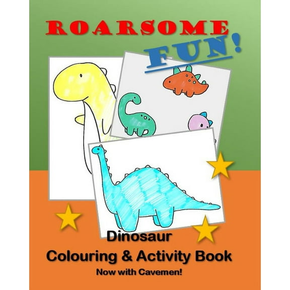 Roarsome Fun: Dinosaur colouring and activity book for Children, (Paperback)