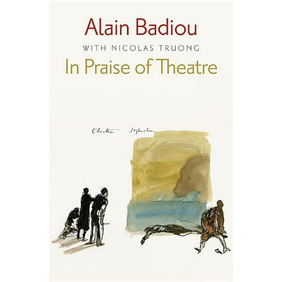 In Praise of Theatre (Paperback)