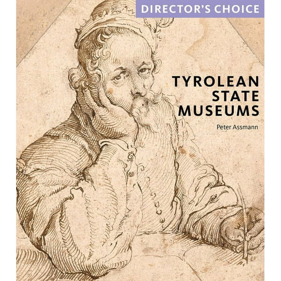 Tyrolean State Museums : Director's Choice (Paperback)