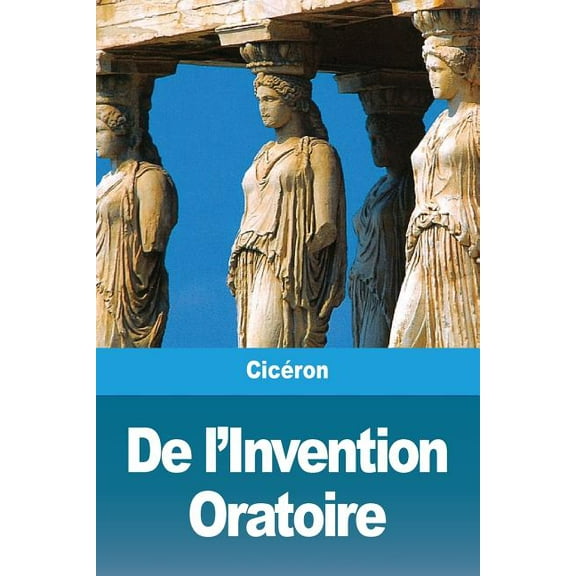 De l'Invention Oratoire, (Paperback)