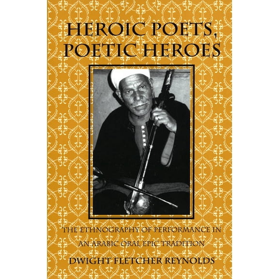 Myth and Poetics Heroic Poets, Poetic Heroes, (Hardcover)