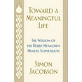 thumbnail image 1 of Pre-Owned Toward a Meaningful Life: The Wisdom of the Rebbe Menachem Mendel Schneerson (Paperback), 1 of 1