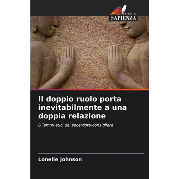 Il doppio ruolo porta inevitabilmente a una doppia relazione, (Paperback)