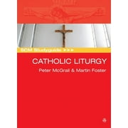 Scm Studyguide: Catholic Liturgy (Paperback)