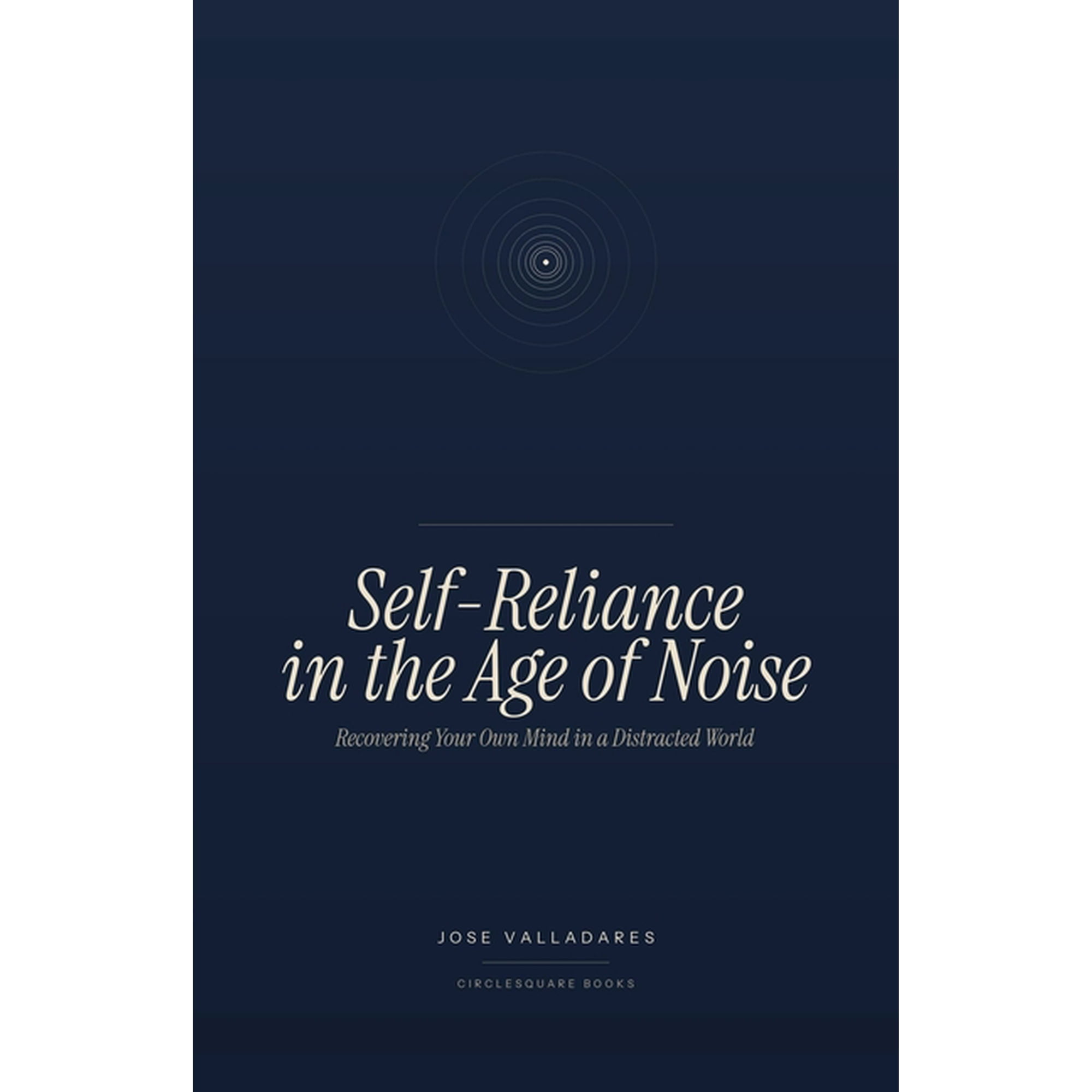Self-Reliance in the Age of Noise (Paperback)