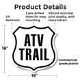 thumbnail image 2 of ATV Trail 18 inch X 18 inch Shield Shaped Commercial Grade Plastic Sign Weather Resistant Made in the USA, 2 of 6