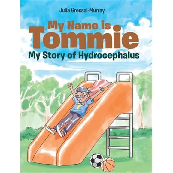 Pre-Owned My Name is Tommie: My Story of Hydrocephalus (Hardcover)