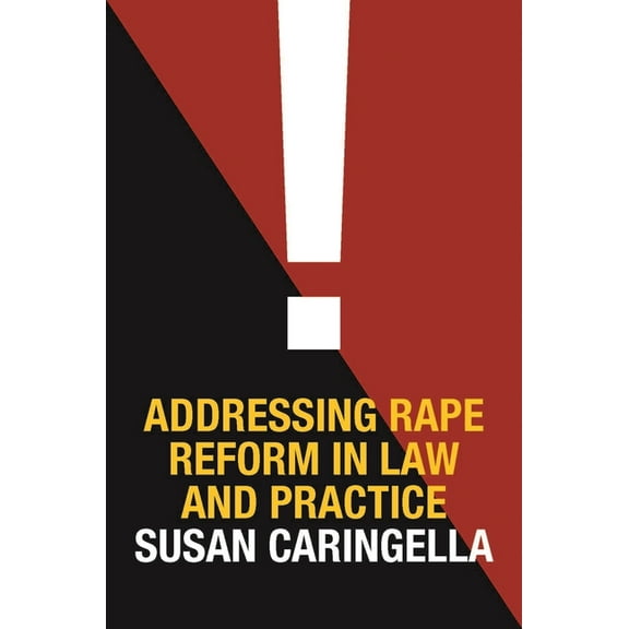 Addressing Rape Reform in Law and Practice, (Paperback)