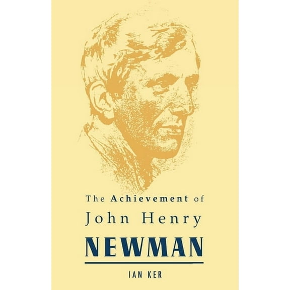 Achievement of John Henry Newman, (Hardcover)
