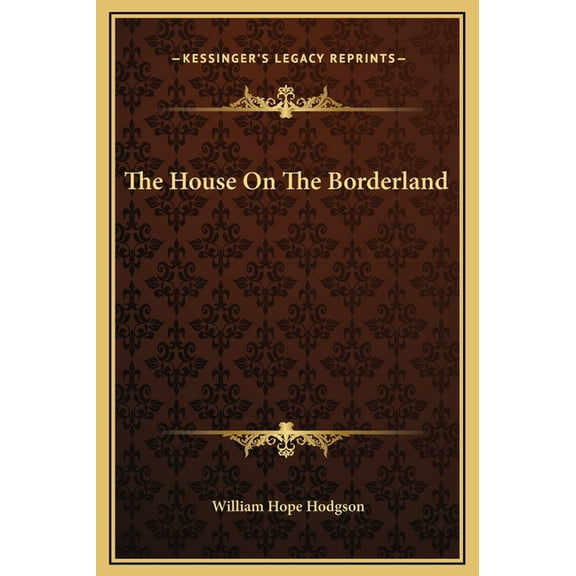 The House On The Borderland (Hardcover)