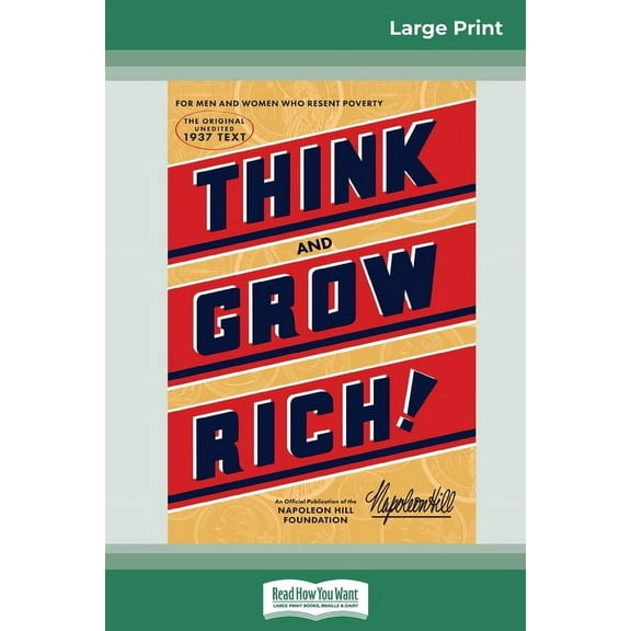 Think and Grow Rich: The Original, an Official Publication of The Napoleon Hill Foundation (16pt Large Print Edition), (Paperback)