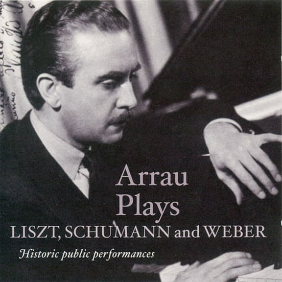 Claudio Arrau - Arrau Plays - Music & Performance - CD