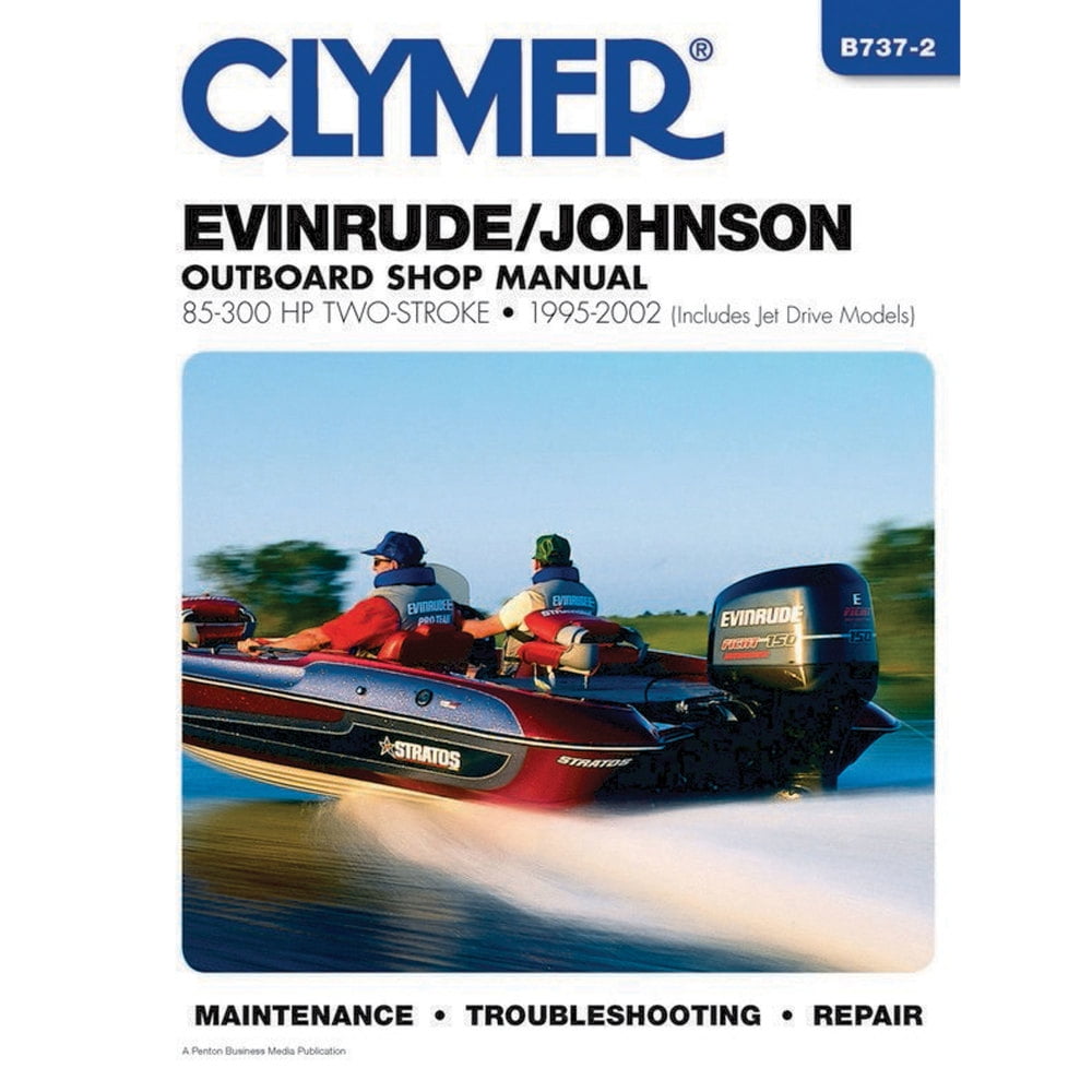 Clymer B7372 Repair Manual For Evinrude/Johnson Outboards (85300 HP 2