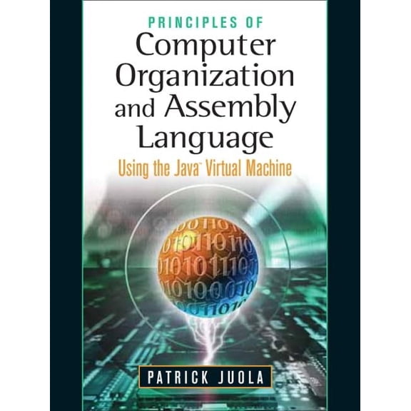 Pre-Owned Principles of Computer Organization and Assembly Language: Using the Java Virtual Machine Paperback