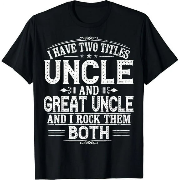 Gift For New Great Uncle - Uncles Great Uncle Gift T-Shirt Unisex S-5XL Hot Trending Shirt, Vintage Birthday Gift