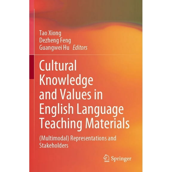 Cultural Knowledge and Values in English Language Teaching Materials: (Multimodal) Representations and Stakeholders, (Paperback)