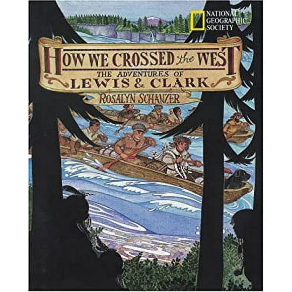 Pre-Owned How We Crossed the West : The Adventures of Lewis and Clark 9780792237389