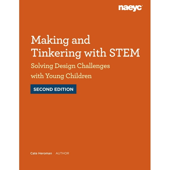 Making and Tinkering with Stem: Solving Design Challenges with Young Children, Second Edition, (Paperback)