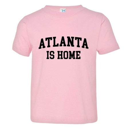 

PleaseMeTees™ Toddler Atlanta ATL Is Home Born In From HQ Tee