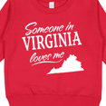 thumbnail image 3 of Inktastic Someone in Virginia Loves Me Toddler Sweatshirt, 3 of 4