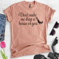 thumbnail image 2 of Don't Make Me Drop A House On You T-shirt, Unisex Women's Shirt, Cute Halloween T-shirt, Funny Witch Shirt, Heather Sunset, Medium, 2 of 6