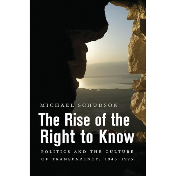 The Rise of the Right to Know (Paperback)