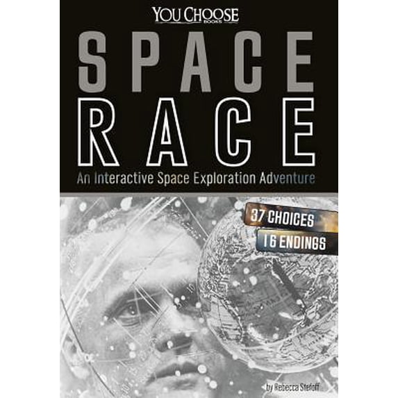 Pre-Owned Space Race: An Interactive Space Exploration Adventure (Paperback) 1491481366 9781491481363