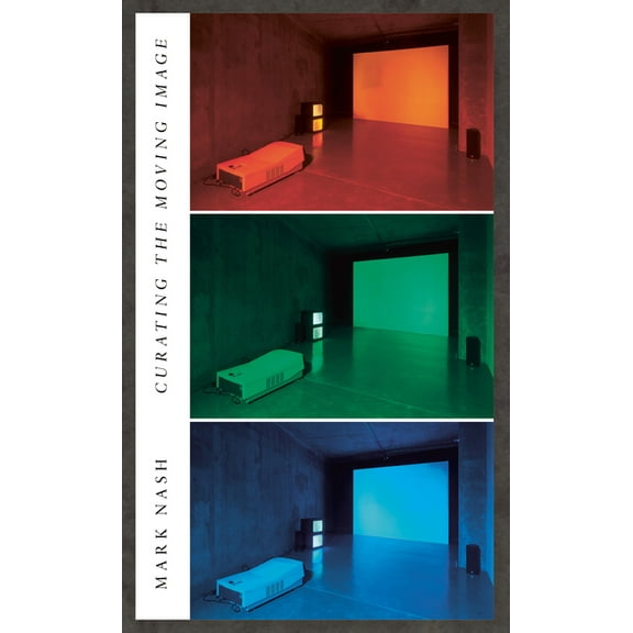 Curating the Moving Image, (Paperback)