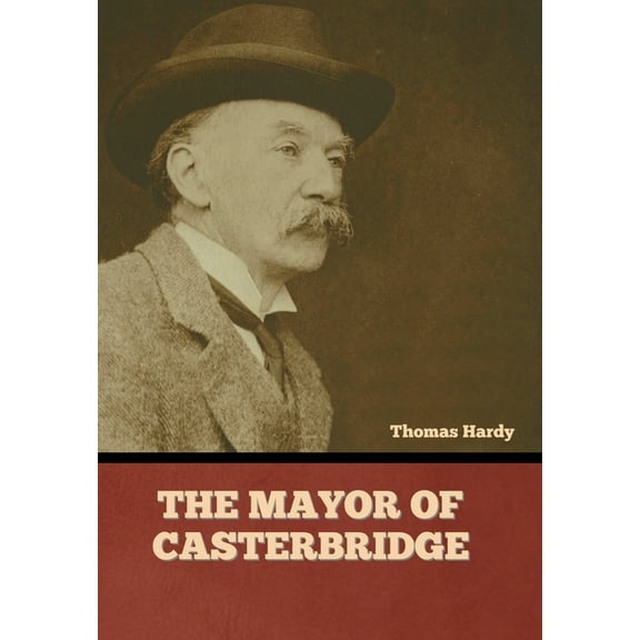 The Mayor of Casterbridge, (Hardcover)