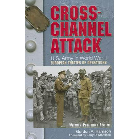 Cross-Channel Attack : U.S. Army Center of Military History, 