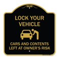 thumbnail image 1 of SignMission A-DES-BG-1818-23880 18 x 18 in. Designer Series Sign - Lock Your Vehicle - Cars & Contents Left At Owners Risk, Black & Gold, 1 of 1