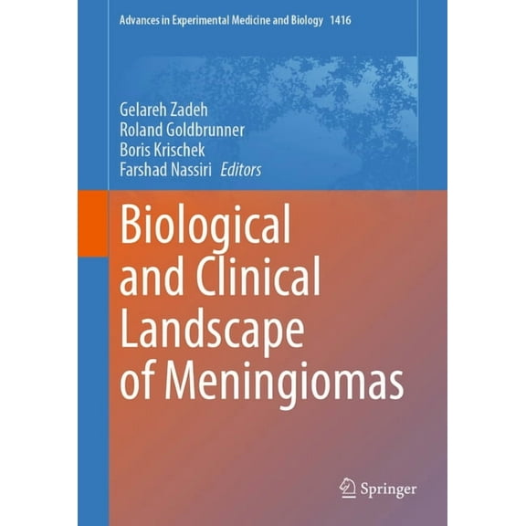 Advances in Experimental Medicine and Bi Biological and Clinical Landscape of Meningiomas, Book 1416, (Hardcover)