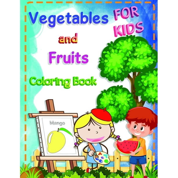 vegetables and fruits coloring book for kids my first book fun and simple for preschool and kindergarten with 45 vegetables and fruits coloring pages cute gifts idea for children paperback walmart com