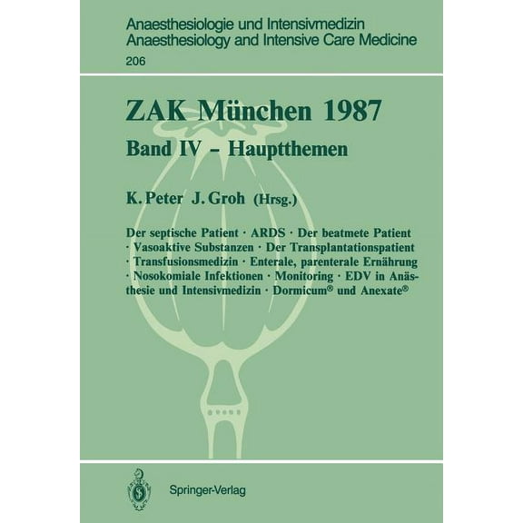 Anaesthesiologie Und Intensivmedizin Ana Zak MÃ¼nchen 1987: Band IV -- Hauptthemen, Book 206, (Paperback)