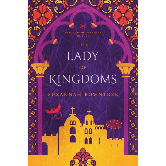 Watchers of Outremer The Lady of Kingdoms, Book 2, (Paperback)