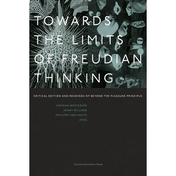 Figures of the Unconscious Towards the Limits of Freudian Thinking: Critical Edition and Readings of Beyond the Pleasure Principle, (Paperback)
