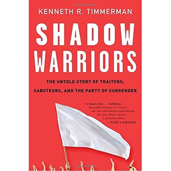 Pre-Owned Shadow Warriors: The Untold Story of Traitors, Saboteurs, and the Party of Surrender Paperback