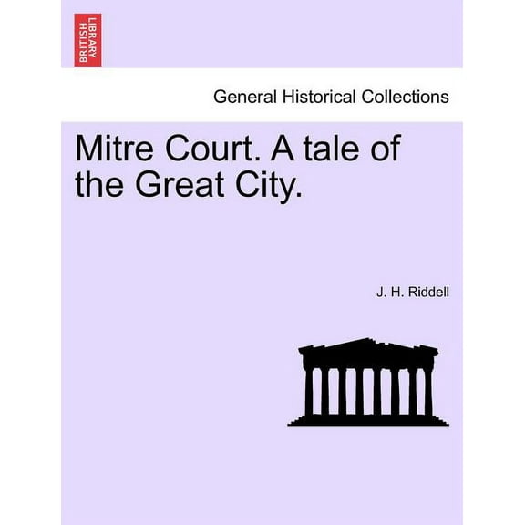 Mitre Court. A Tale of the Great City. (Paperback)