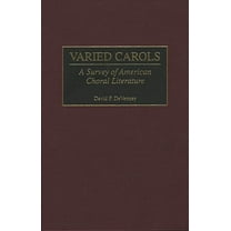 Varied Carols: A Survey of American Choral Literature, (Hardcover)