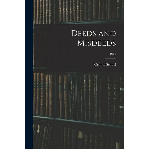Deeds and Misdeeds; 1926, (Paperback)