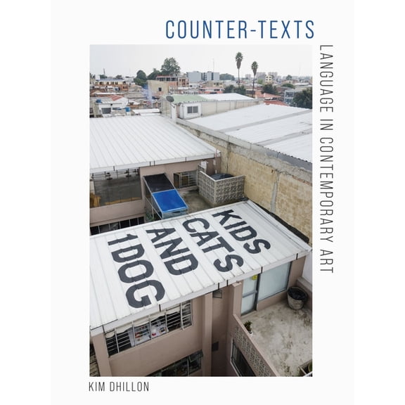 Art Since the '80s Counter-Texts: Language in Contemporary Art, (Paperback)