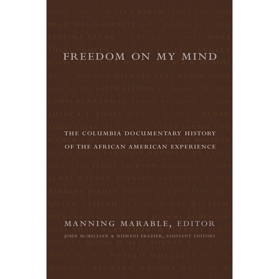 Freedom on My Mind: The Columbia Documentary History of the African American Experience, (Hardcover)
